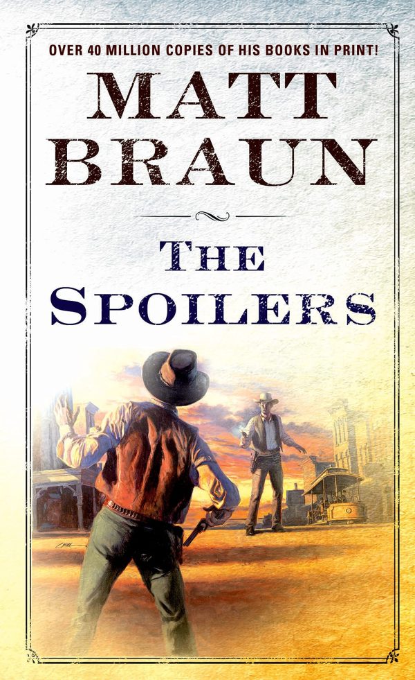 The Spoilers: A Luke Starbuck Novel (Luke Starbuck Novels) Braun, Matt