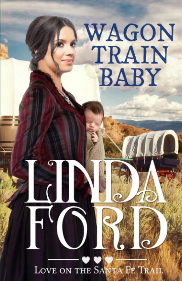 Wagon Train Baby: Christian historical romance (Wagon Train Romance) [Paperback] Ford, Linda