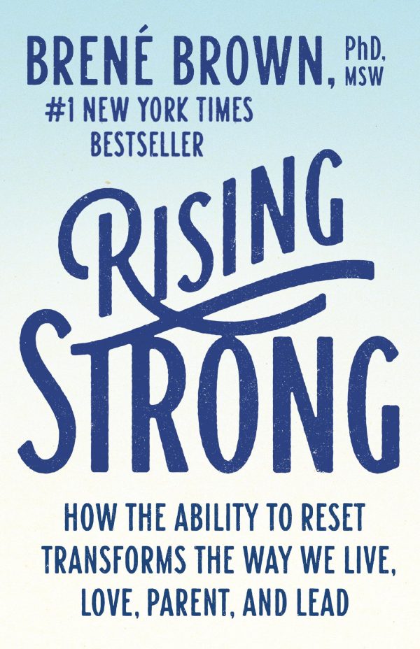 Rising Strong: How the Ability to Reset Transforms the Way We Live, Love, Parent, and Lead [Paperback] Brown, Brené