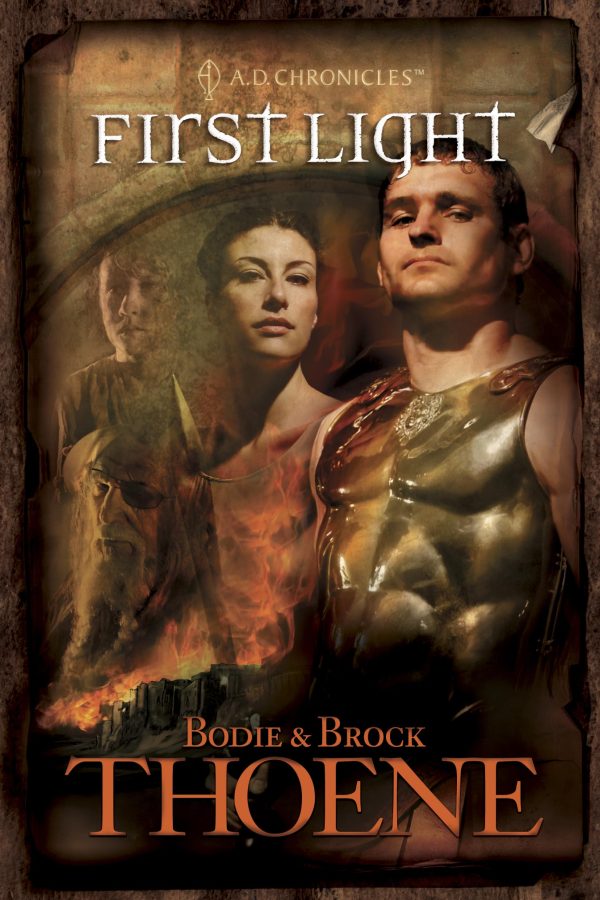 First Light (A. D. Chronicles, Book 1) [Paperback] Bodie Thoene and Brock Thoene