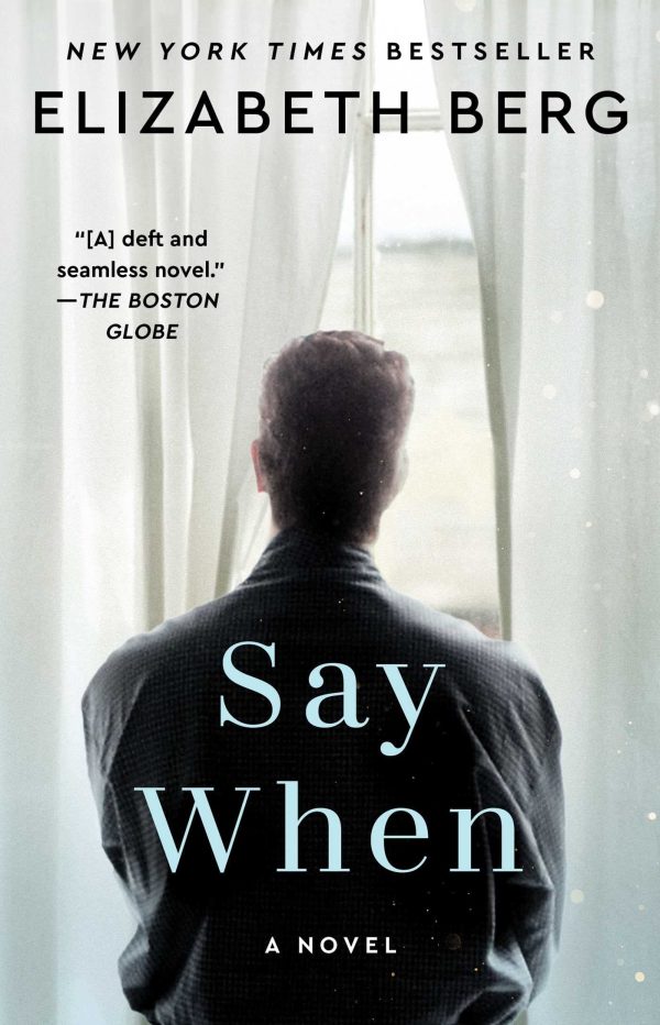 Say When: A Novel [Paperback] Berg, Elizabeth