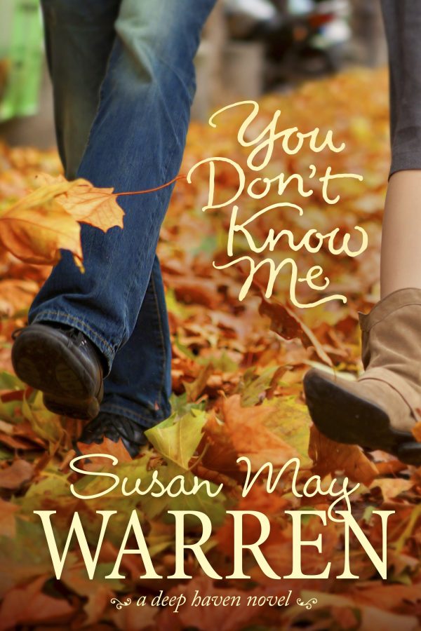 You Don't Know Me (Deep Haven) Warren, Susan May