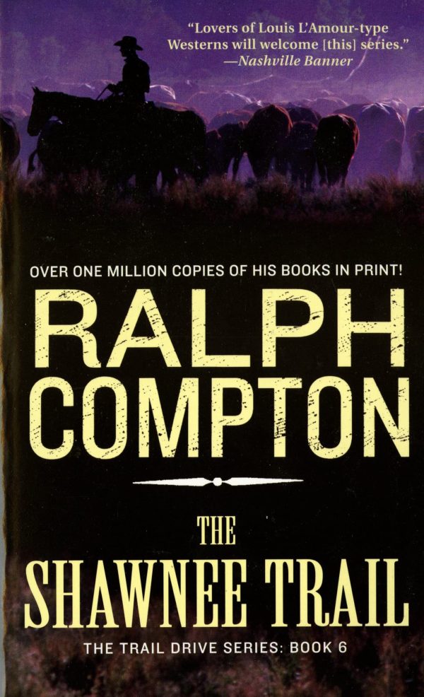 The Shawnee Trail: The Trail Drive, Book 6 (The Trail Drive, 6) Compton, Ralph