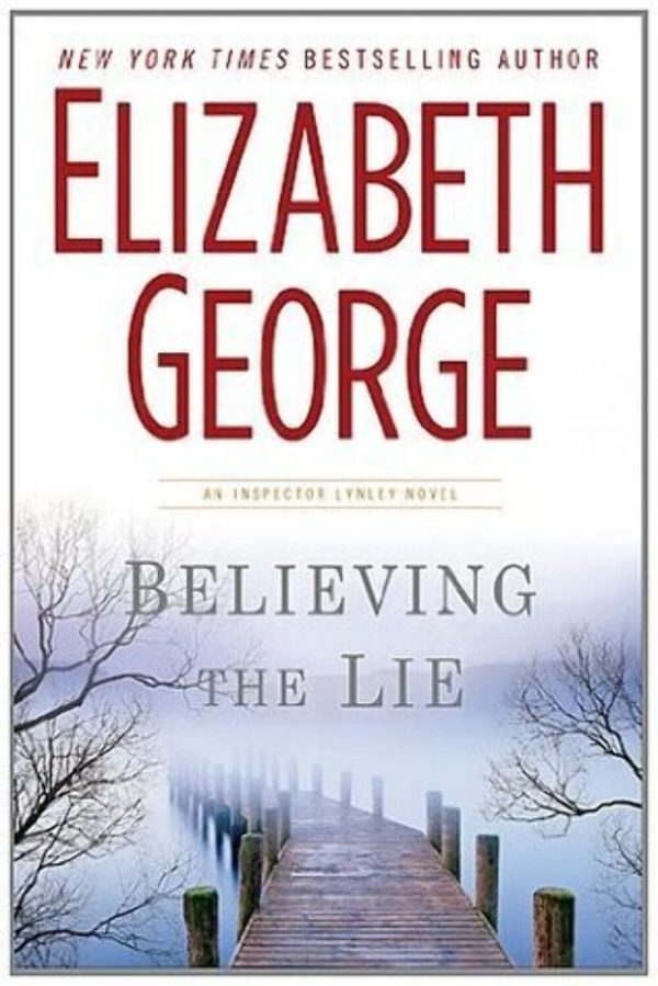 Believing the Lie (Inspector Lynley Mystery, Book 17) [Hardcover] George, Elizabeth