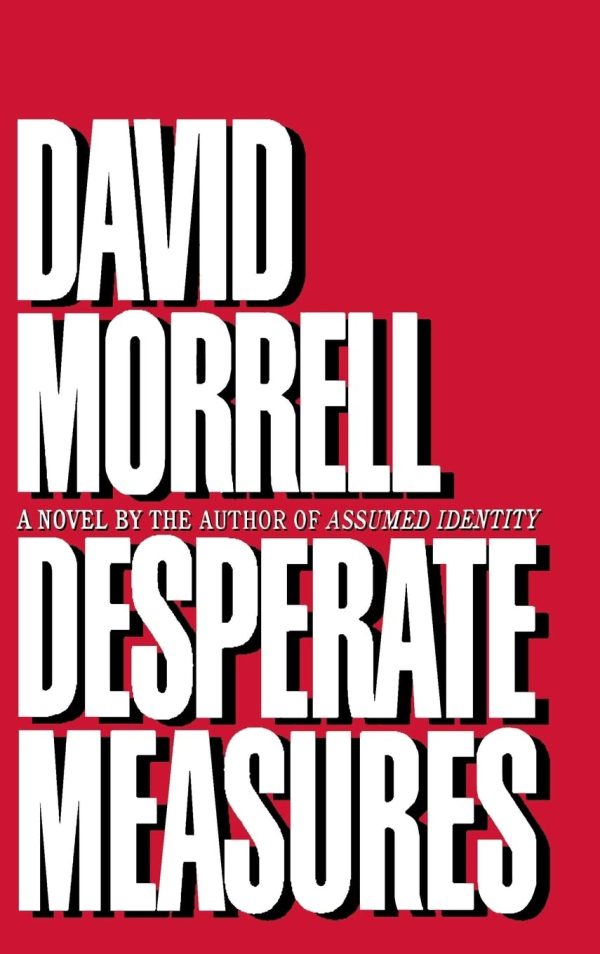 Desperate Measures [Hardcover] Morrell, David