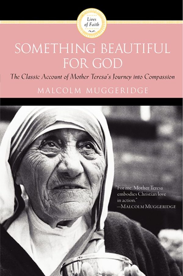 Something Beautiful for God [Paperback] Muggeridge, Malcolm