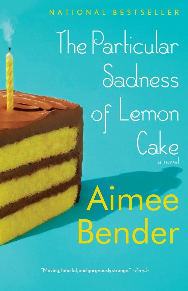 The Particular Sadness of Lemon Cake [Paperback] Bender, Aimee