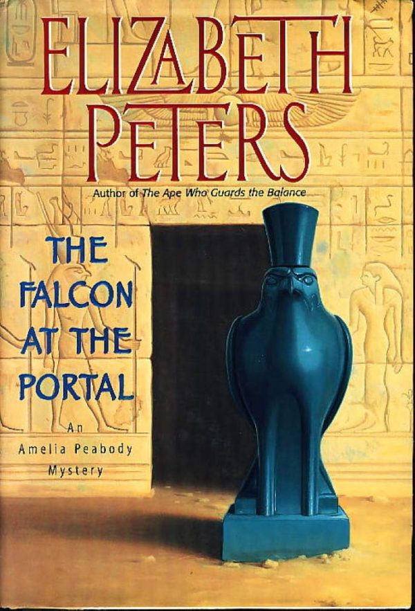 The Falcon at the Portal: An Amelia Peabody Mystery Peters, Elizabeth [Hardcover}