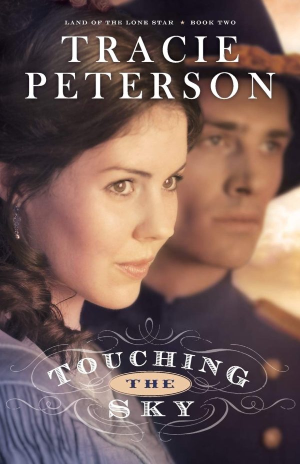 Touching the Sky (Land of the Lone Star) [Paperback] Tracie Peterson