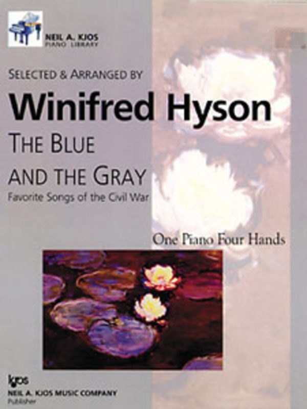 WP535 - The Blue and the Gray Favorite Songs of the Civil War Level 5 - Hyson - One Piano, Four Hands [Sheet music] Winifred Hyson