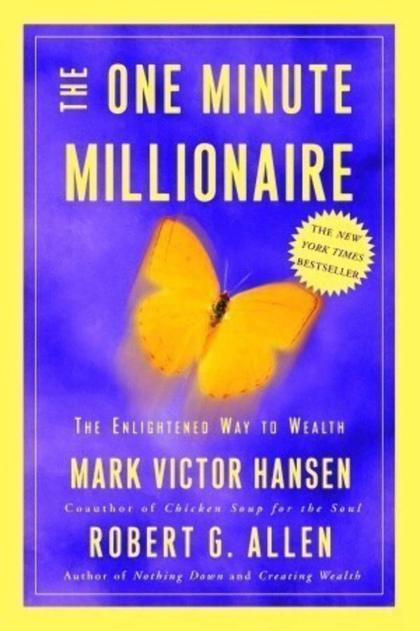 The One Minute Millionaire: The Enlightened Way to Wealth Hansen, Mark Victor and Allen, Robert G.