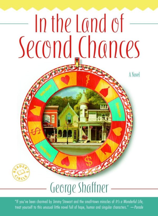 In the Land of Second Chances: A Novel [hardcover] Shaffner, George