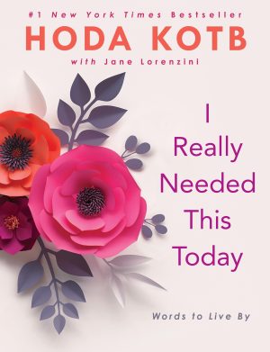 I Really Needed This Today: Words to Live By [Hardcover] Kotb, Hoda