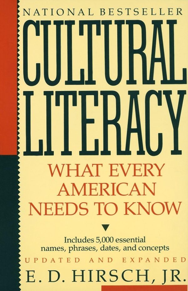 Cultural Literacy: What Every American Needs to Know [Paperback] Hirsch Jr., E.D.