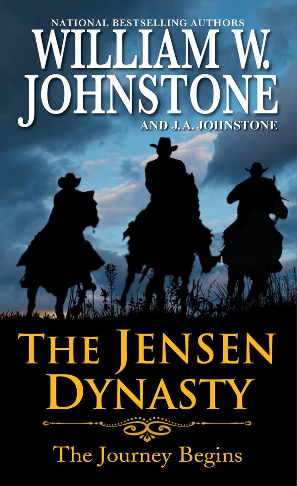 The Jensen Dynasty: The Journey Begins [Mass Market Paperback] Johnstone, William W. and Johnstone, J.A.