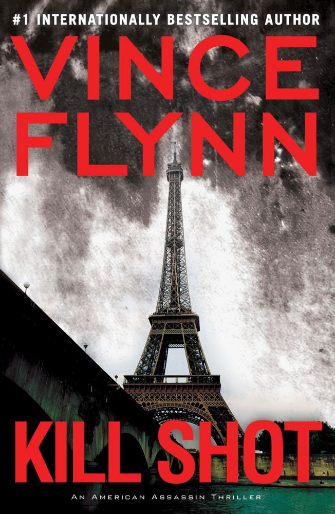 Kill Shot: An American Assassin Thriller Flynn, Vince (Hardcover)