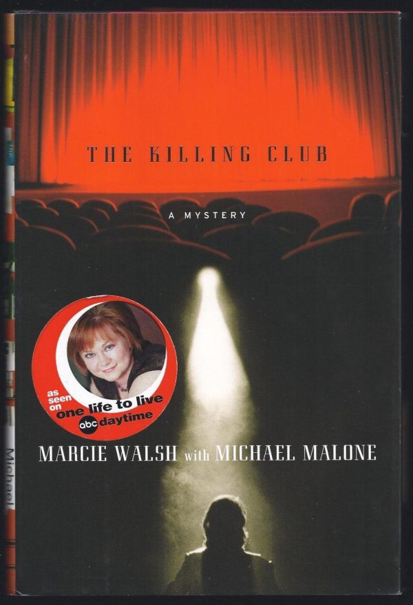 The Killing Club: A Mystery, Based on a Story by Josh Griffith [Hardcover] Walsh, Marcie and Malone, Michael