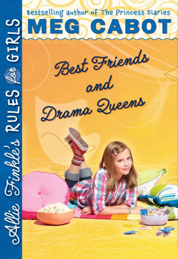 Best Friends And Drama Queens (Allie Finkle's Rules For Girls #3) Cabot, Meg