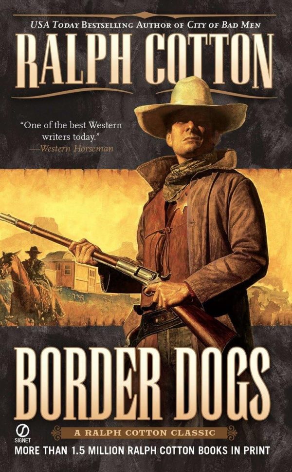 Border Dogs (Ranger Sam Burrack Western) Cotton, Ralph