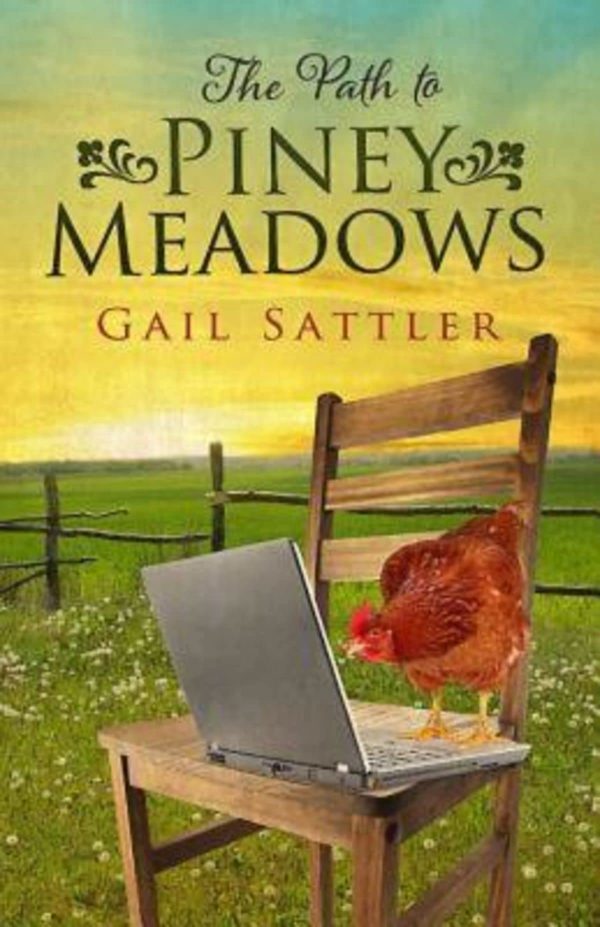 The Path to Piney Meadows [Paperback] Sattler, Gail