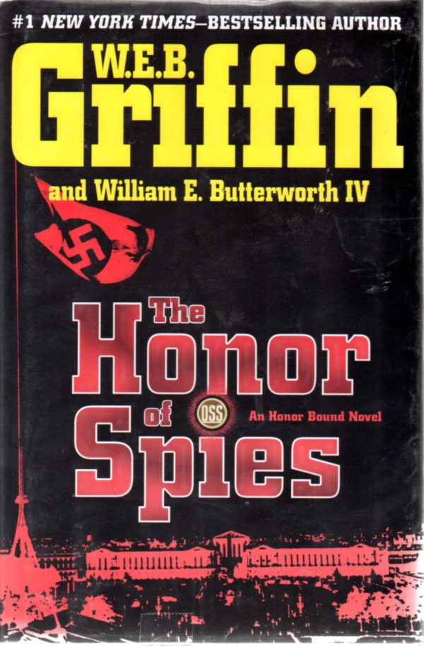 The Honor of Spies (Honor Bound) [Hardcover] Griffin, W.E.B.