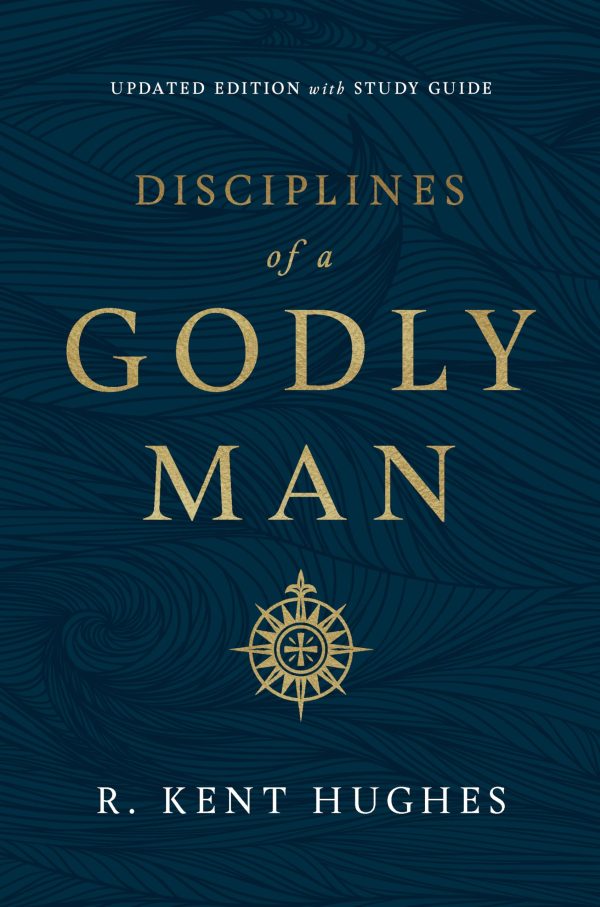 Disciplines of a Godly Man (Updated Edition) [Paperback] Hughes, R. Kent