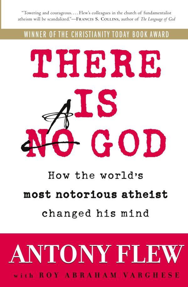 There Is a God: How the World's Most Notorious Atheist Changed His Mind [Paperback] Flew, Antony and Varghese, Roy Abraham