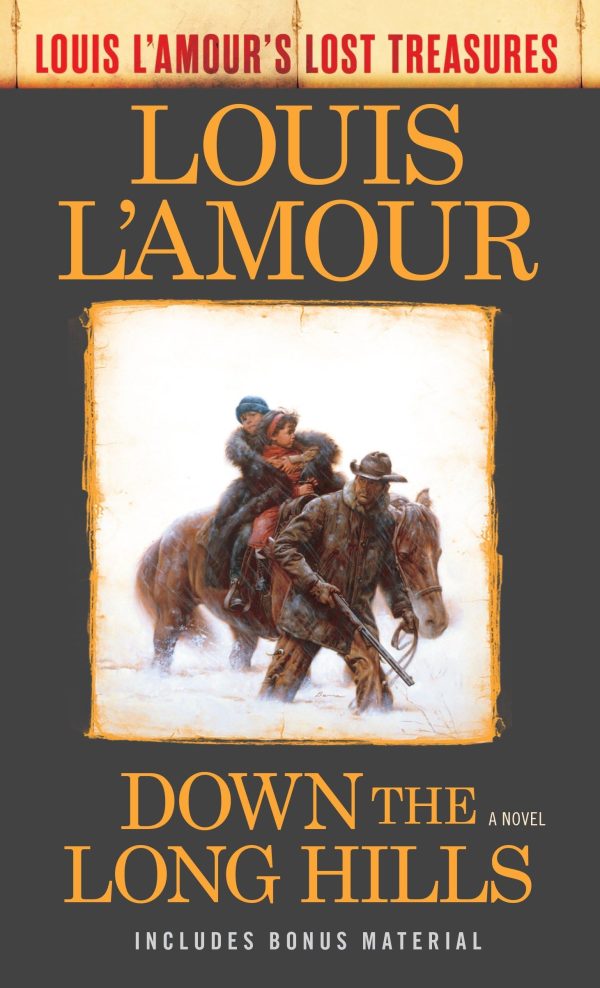 Down the Long Hills (Louis L'Amour's Lost Treasures): A Novel [Mass Market Paperback] L'Amour, Louis