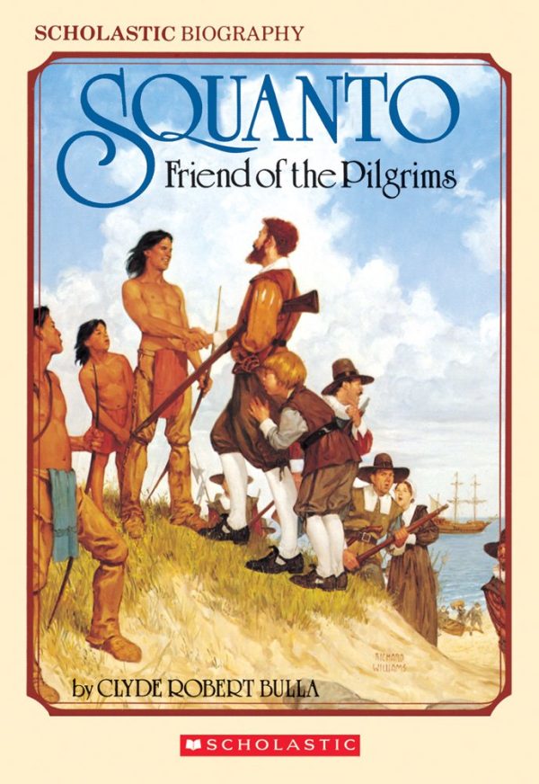 Squanto, Friend Of The Pilgrims Bulla, Clyde Robert and Buchard, Peter