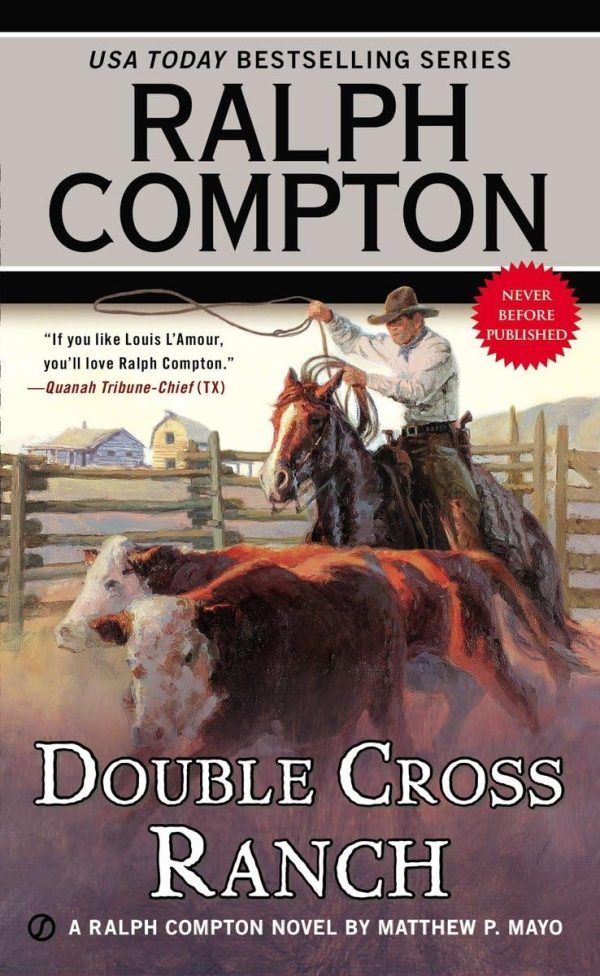 Ralph Compton Double Cross Ranch (A Ralph Compton Western) [Mass Market Paperback] Mayo, Matthew P. and Compton, Ralph