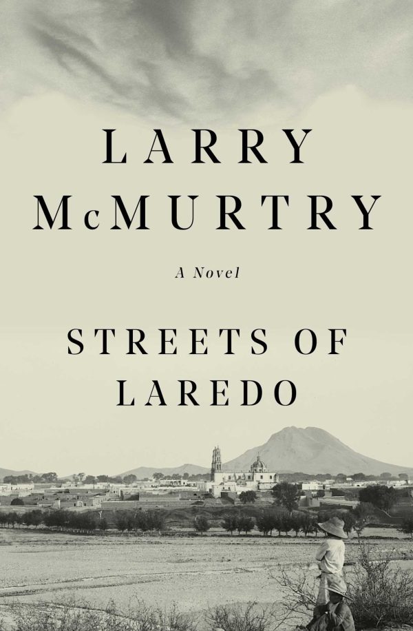 Streets Of Laredo : A Novel [Paperback] McMurtry, Larry