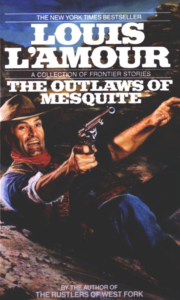 The Outlaws of Mesquite: Stories [Paperback] L'Amour, Louis