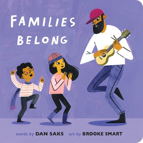 Families Belong [Board book] Saks, Dan and Smart, Brooke