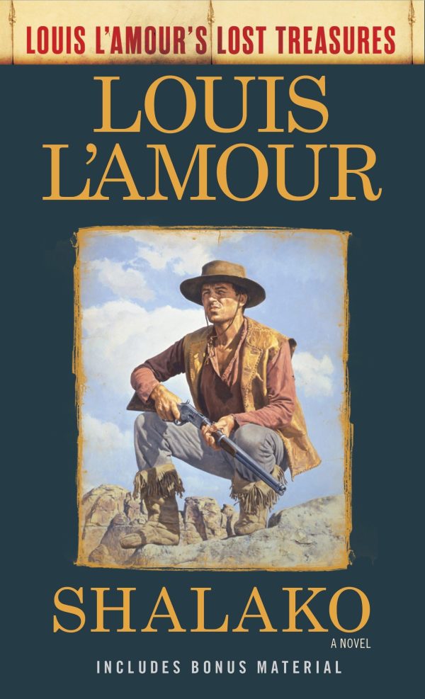 Shalako (Louis L'Amour's Lost Treasures): A Novel [Mass Market Paperback] L'Amour, Louis