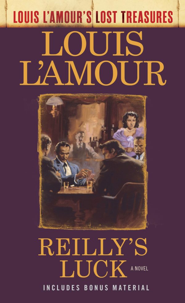 Reilly's Luck (Louis L'Amour's Lost Treasures): A Novel [Mass Market Paperback] L'Amour, Louis