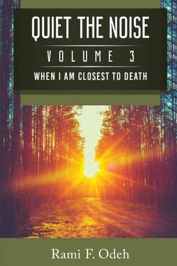 Quiet The Noise: When I am Closest To Death [Paperback] Odeh, Rami F