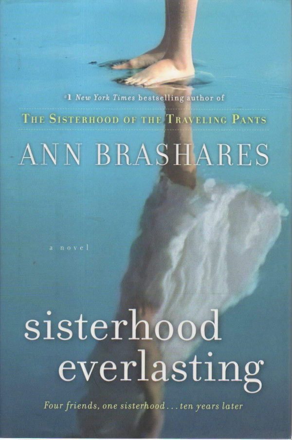 Sisterhood Everlasting (Sisterhood of the Traveling Pants, Book 6) Brashares, Ann