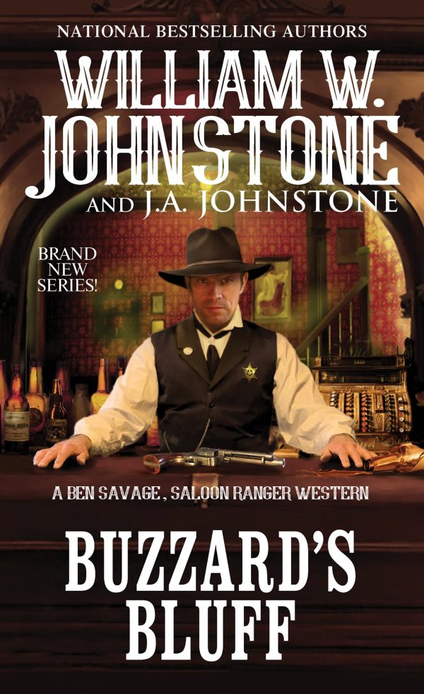 Buzzard's Bluff (Ben Savage, Saloon Ranger) [Mass Market Paperback] Johnstone, William W. and Johnstone, J.A.