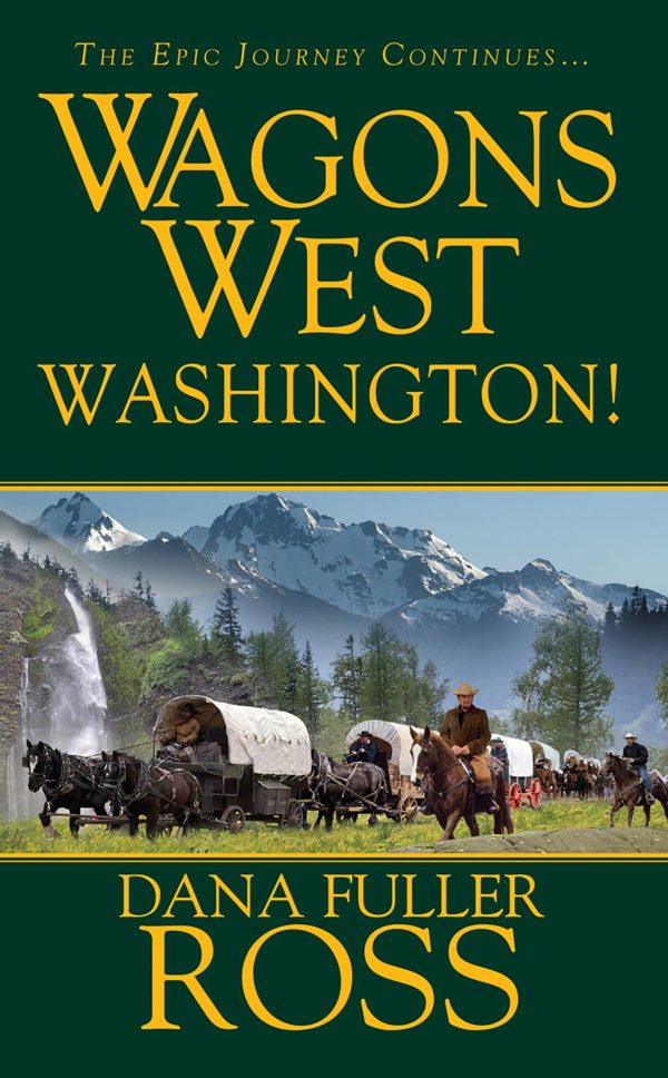 Wagons West: Washington! Ross, Dana Fuller