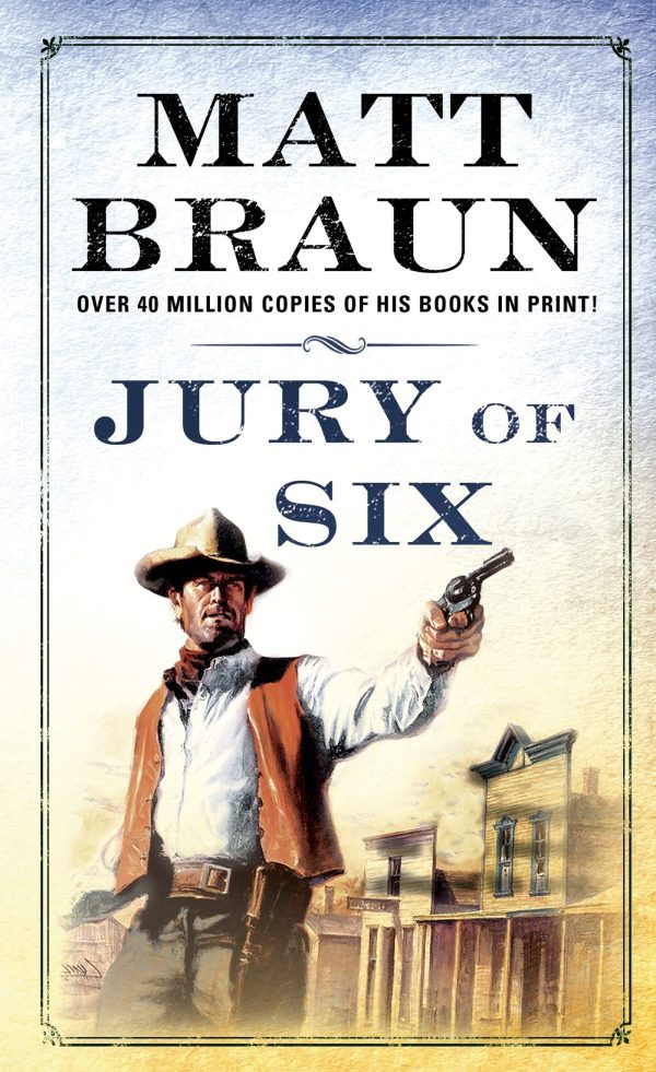 Jury of Six: A Luke Starbuck Novel (Luke Starbuck Novels) Braun, Matt