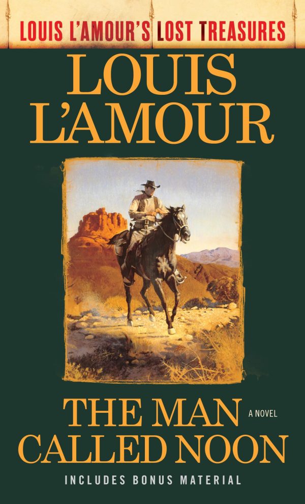 The Man Called Noon (Louis L'Amour's Lost Treasures): A Novel [Mass Market Paperback] L'Amour, Louis