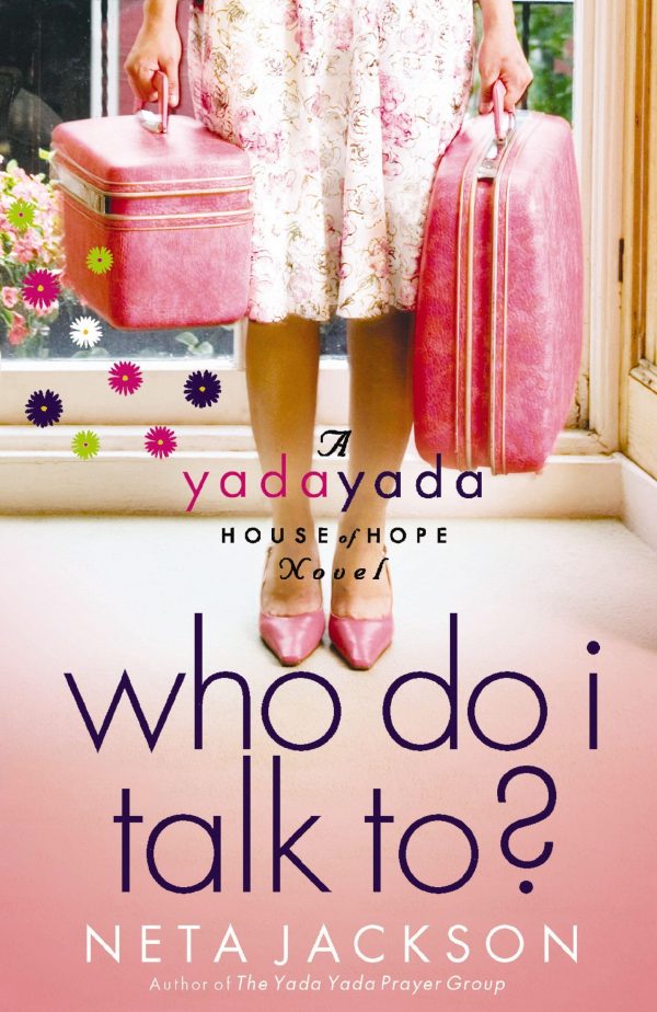 Who Do I Talk To? (Yada Yada House of Hope Series, Book 2) [Paperback] Jackson, Neta