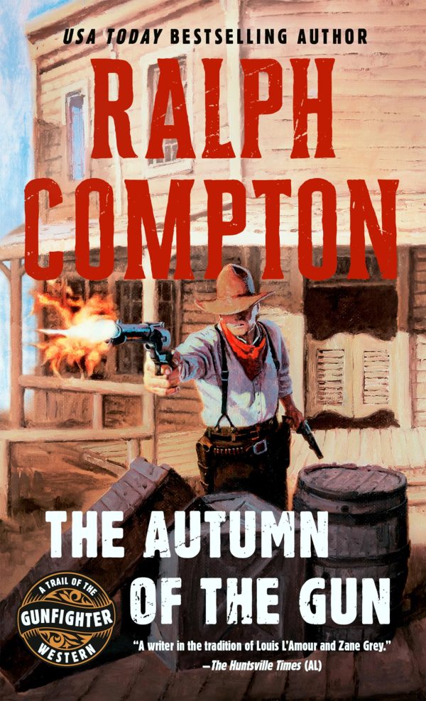 The Autumn of the Gun (Trail of the Gunfighter, No.3) [Mass Market Paperback] Compton, Ralph