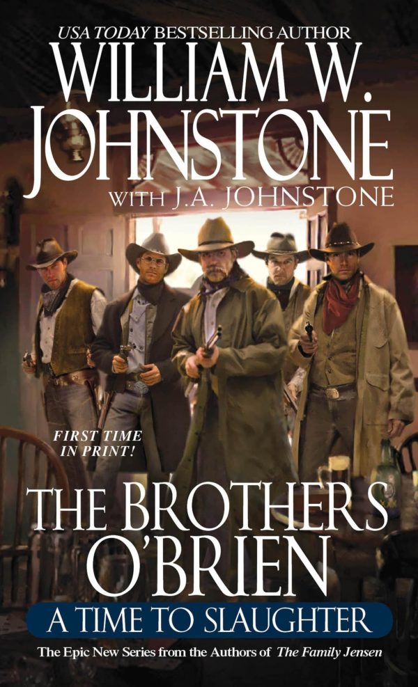 A Time to Slaughter (Brothers O'Brien) Johnstone, William W. and Johnstone, J.A.