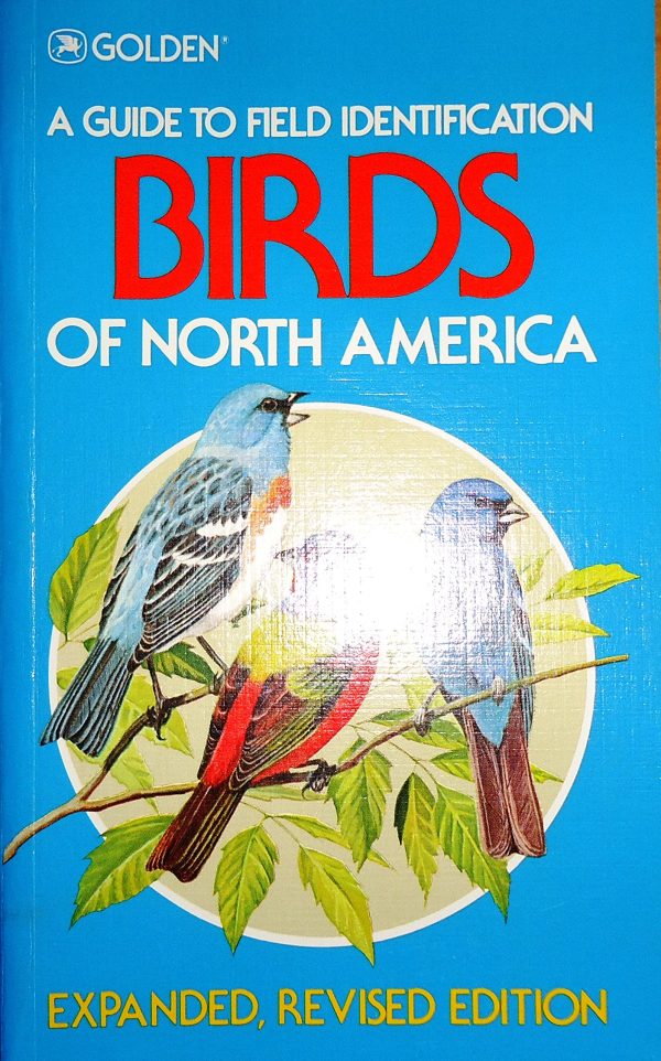 Birds of North America (Golden Field Guide from St. Martin's Press) Zim, Herbert S.; Robbins, Chandler S.; Bruun, Bertel and Singer, Arthur