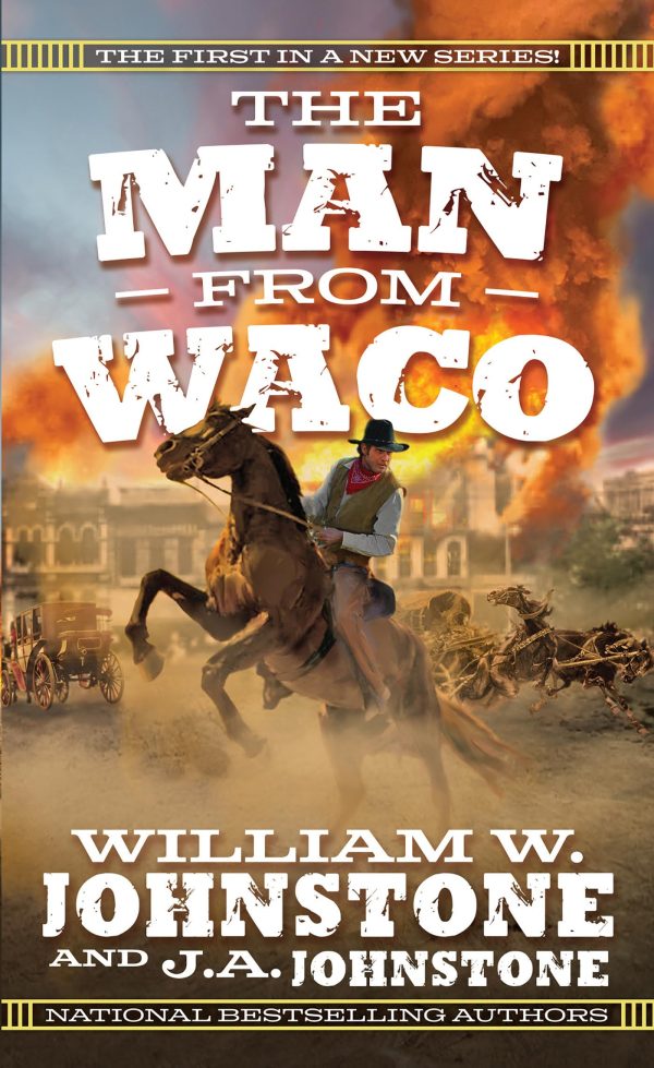 The Man from Waco [Mass Market Paperback] Johnstone, William W. and Johnstone, J.A.