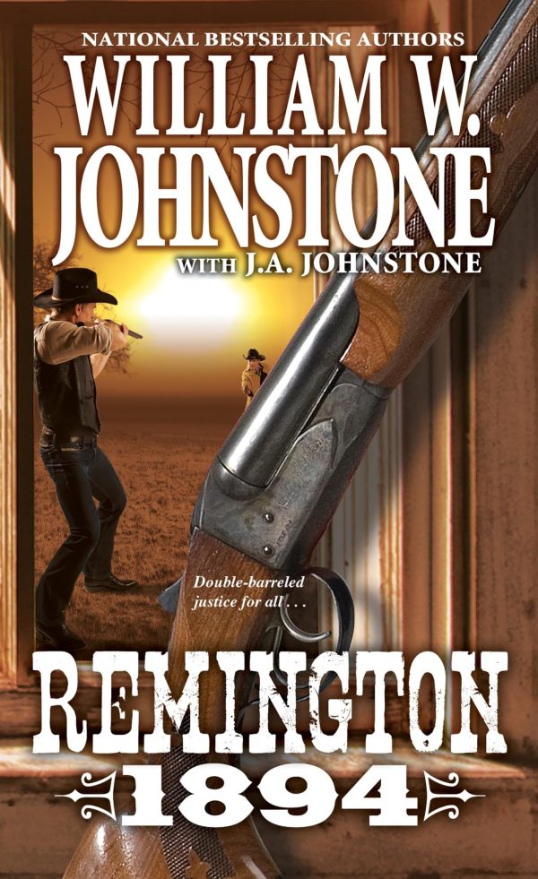 Remington 1894 [Mass Market Paperback] Johnstone, William W. and Johnstone, J.A.