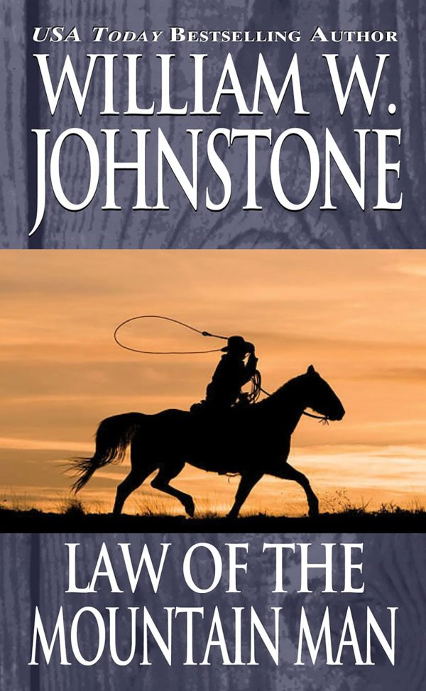 Law of The Mountain Man Johnstone, William W.