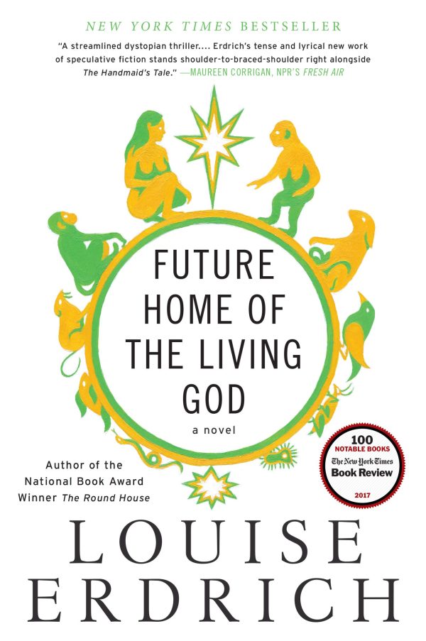 Future Home of the Living God: A Novel [hardcover] Erdrich, Louise