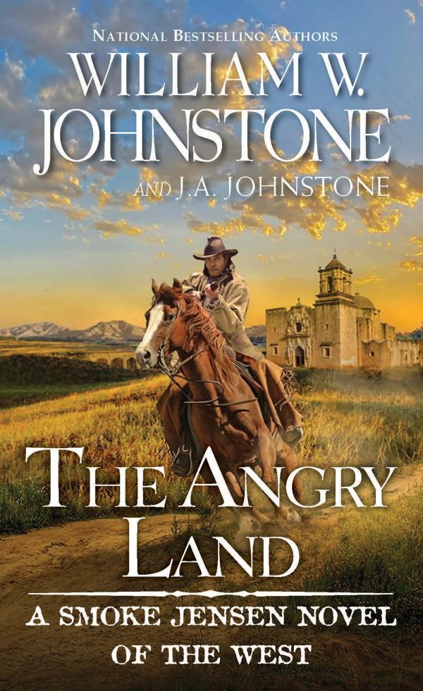 The Angry Land (A Smoke Jensen Novel of the West) [Mass Market Paperback] Johnstone, William W. and Johnstone, J.A.